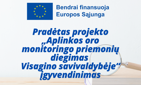 Pradėtas projekto „Aplinkos oro monitoringo priemonių diegimas  Visagino savivaldybėje“...