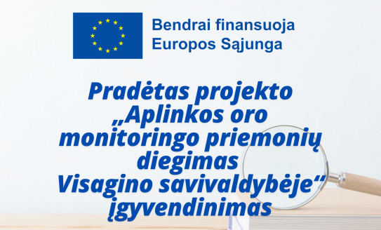Pradėtas projekto „Aplinkos oro monitoringo priemonių diegimas  Visagino savivaldybėje“...