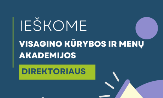 Skelbiamas konkursas Visagino kūrybos ir menų akademijos direktoriaus pareigoms eiti