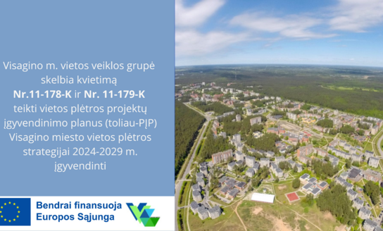 Visagino m. vietos veiklos grupė skelbia kvietimą teikti vietos plėtros projektų įgyvendinimo planus