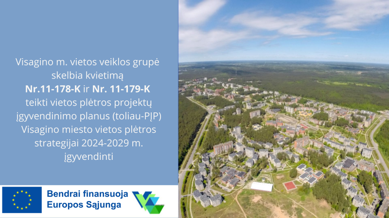 Visagino m. vietos veiklos grupė skelbia kvietimą teikti vietos plėtros projektų įgyvendinimo planus