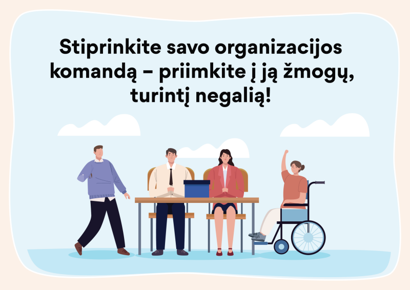 Stiprinkite savo organizacijos komandą – priimkite į ją žmogų, turintį negalią!