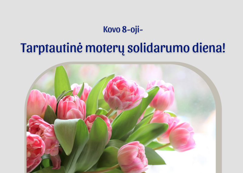 Meras sveikina Tarptautinės moterų solidarumo dienos proga!