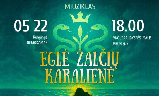 Kviečiame į miuziklą „Eglė žalčių karalienė“