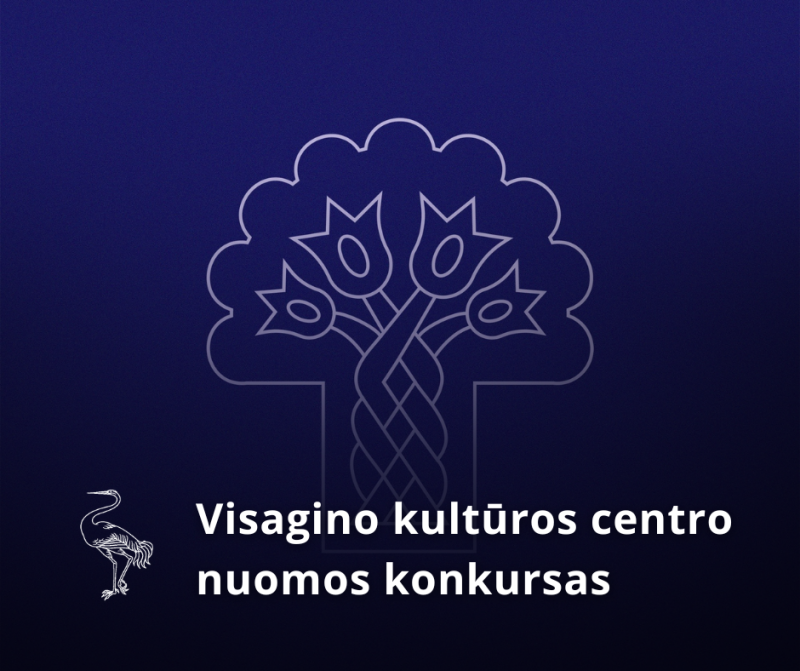 Visagino kultūros centras skelbia nekilnojamojo turto viešą nuomos konkursą