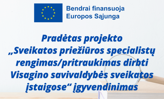 Sveikatos priežiūros specialistų rengimas/pritraukimas dirbti Visagino savivaldybės sveikatos...