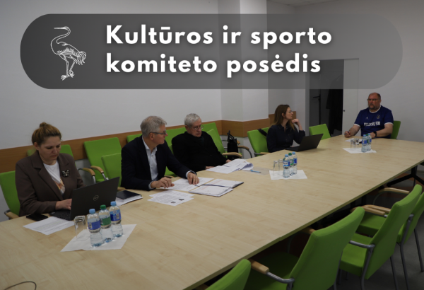 Kultūros ir sporto komiteto posėdis